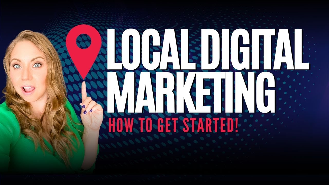 📍 Local Digital Marketing - How to Get Started to Build Your Reach and Grow Your Business!