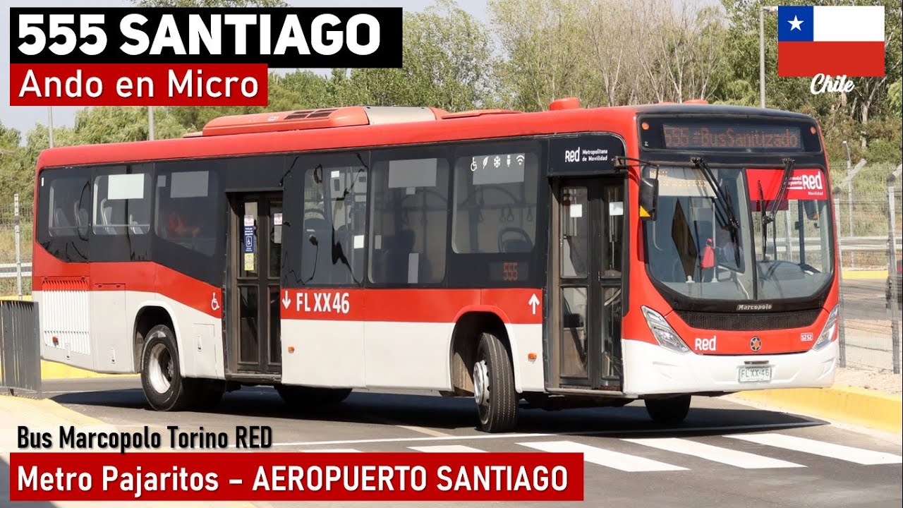 Поездка 555 АЭРОПОРТ САНТЬЯГО в автобусах Marcopolo Torino M. Benz FLXX46 FLXX45