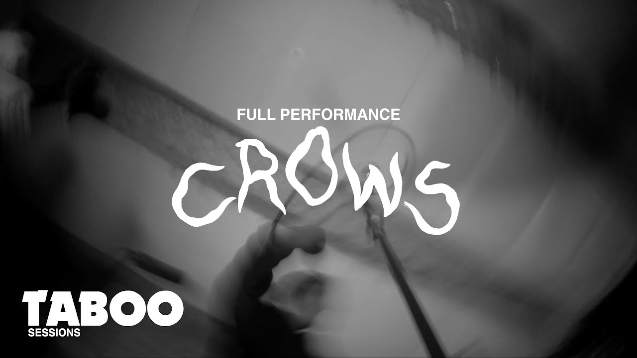 Crows - Full Performance | Taboo Sessions