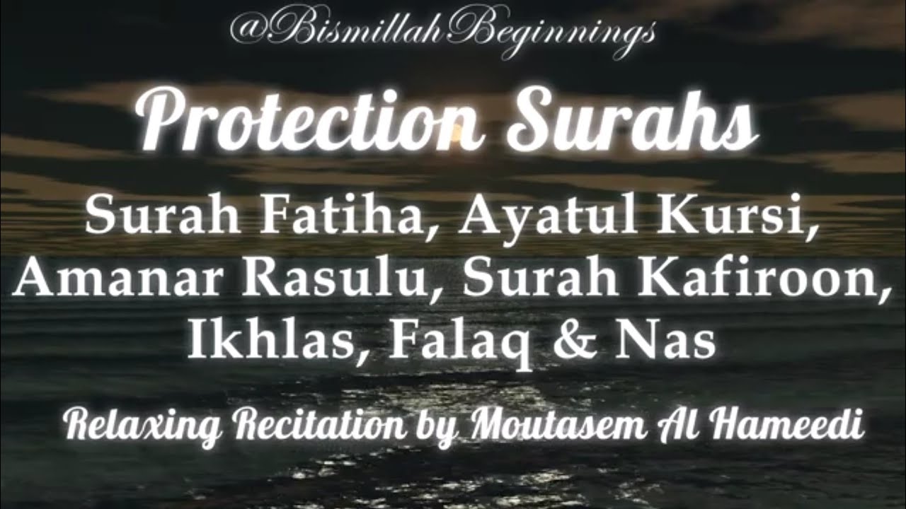 PROTECTION SURAHS | SURAH FATIHA, AYATUL KURSI, LAST 2 AYAHS BAQARAH & 4 QULS | MORNING & EVENING