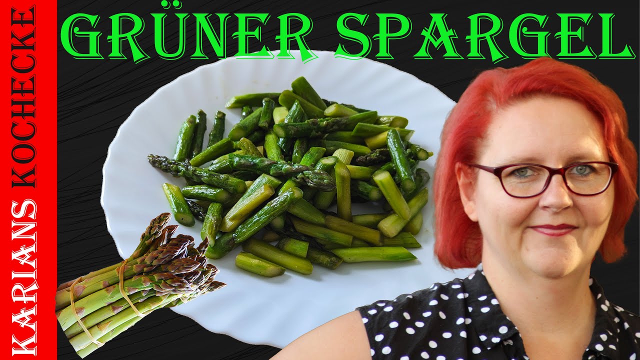 Grüner Spargel Rezept – gebraten in 10 Minuten, schnell & köstlich!