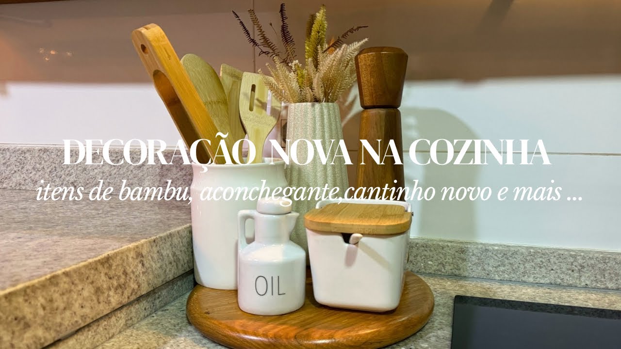 ✨DECORAÇÃO NOVA NA COZINHA| itens de bambu,cortina de linho,dicas e mostrei novos potes herméticos
