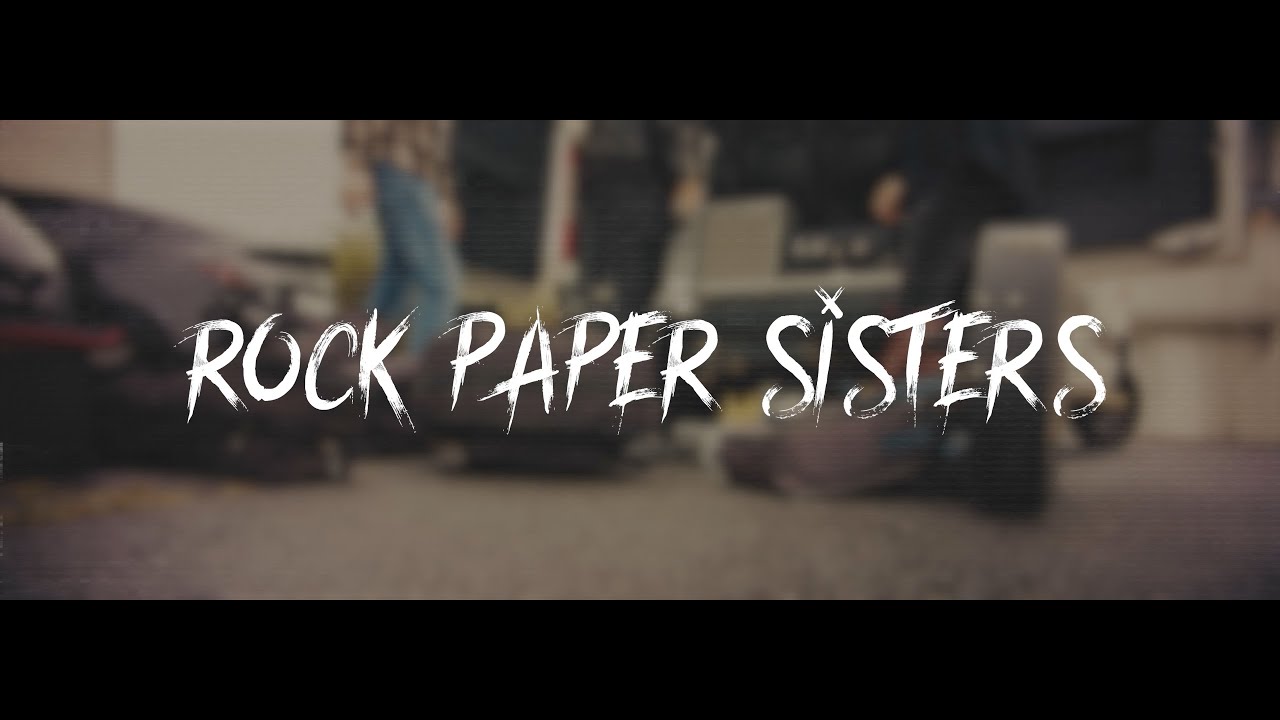 Rock Paper Sisters - Never Be Mine (Official music video)