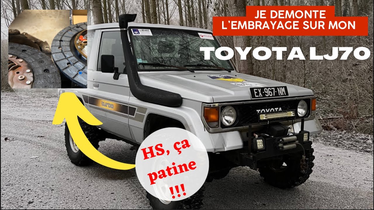 JE DEMONTE L'EMBRAYAGE SUR MON TOYOTA LJ70 !