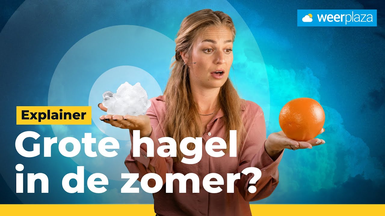 Hagel zo groot als tennisballen: hoe kan dat? | Weerplaza Explainer