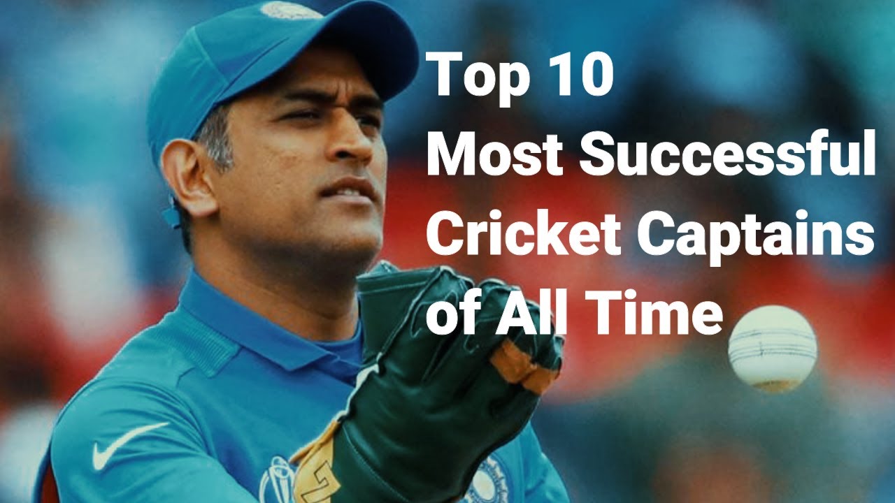 Top 10 Most Successful Cricket Captains of All Time (2020)