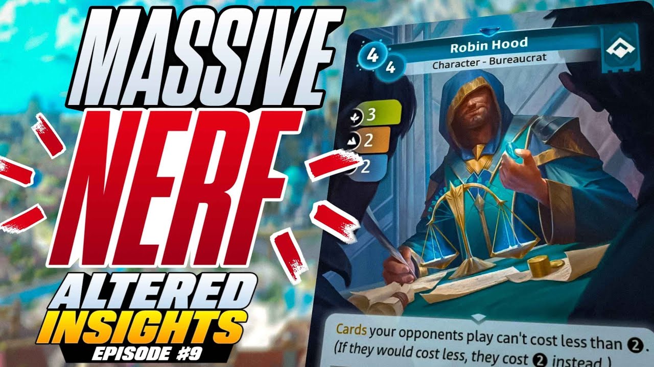 Robin Hood NERFED! Is this the meta-shift Altered TCG needed? [Altered Insights Podcast #9]