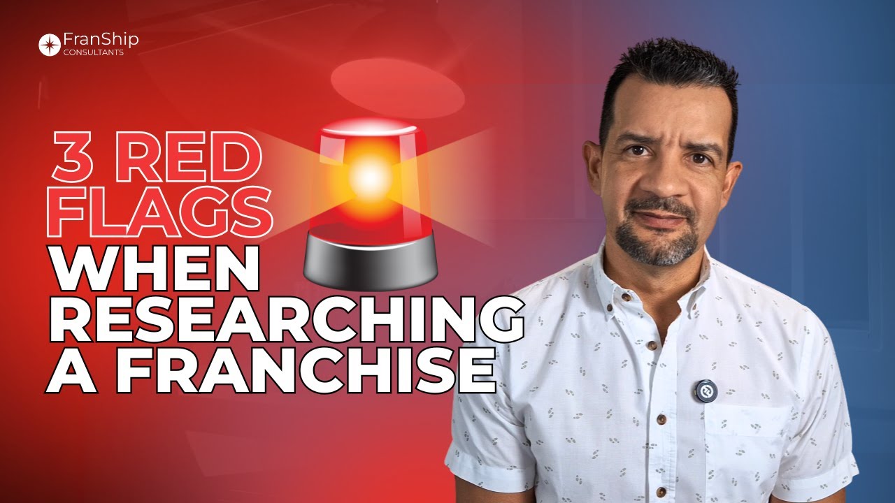 3 Red Flags When Researching a Franchise