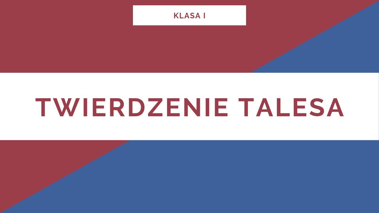 Liceum. Klasa I. Twierdzenie Talesa