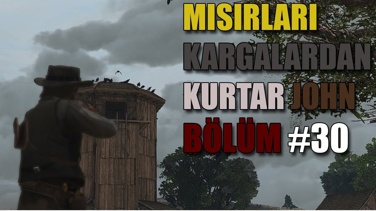 MISIRLARI KARGALARDAN KURTAR JOHN BÖLÜM #30 // RED DEAD REDEMPTİON 1