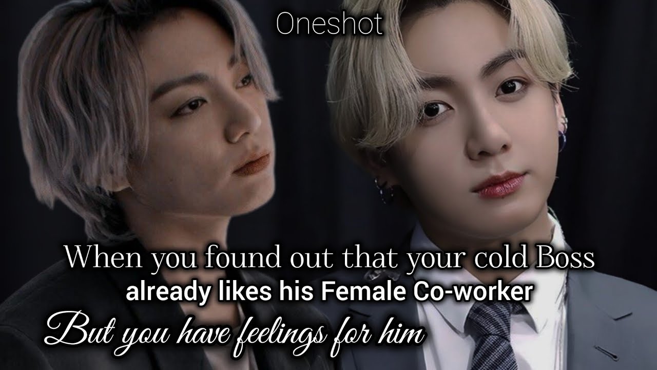 When you find out that your Cold Boss likes his Female Co-worker... #jungkookff #oneshot