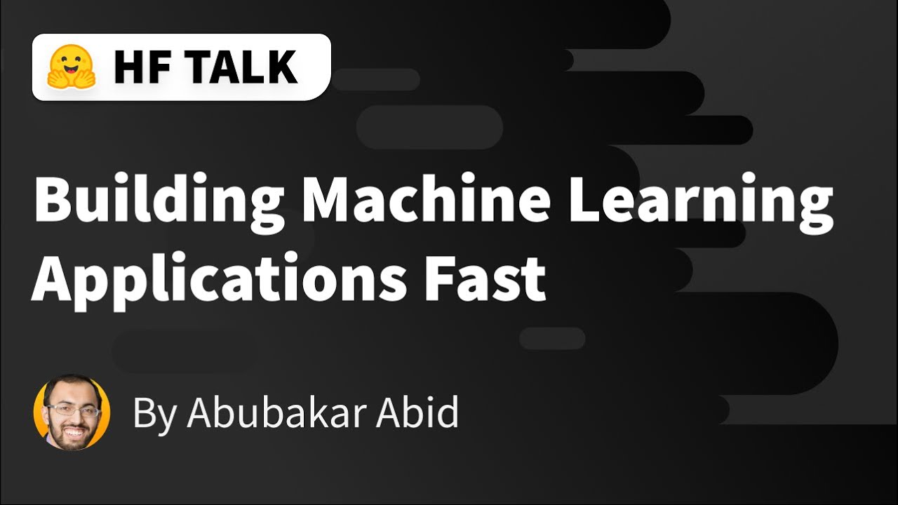 Building Machine Learning Applications Fast