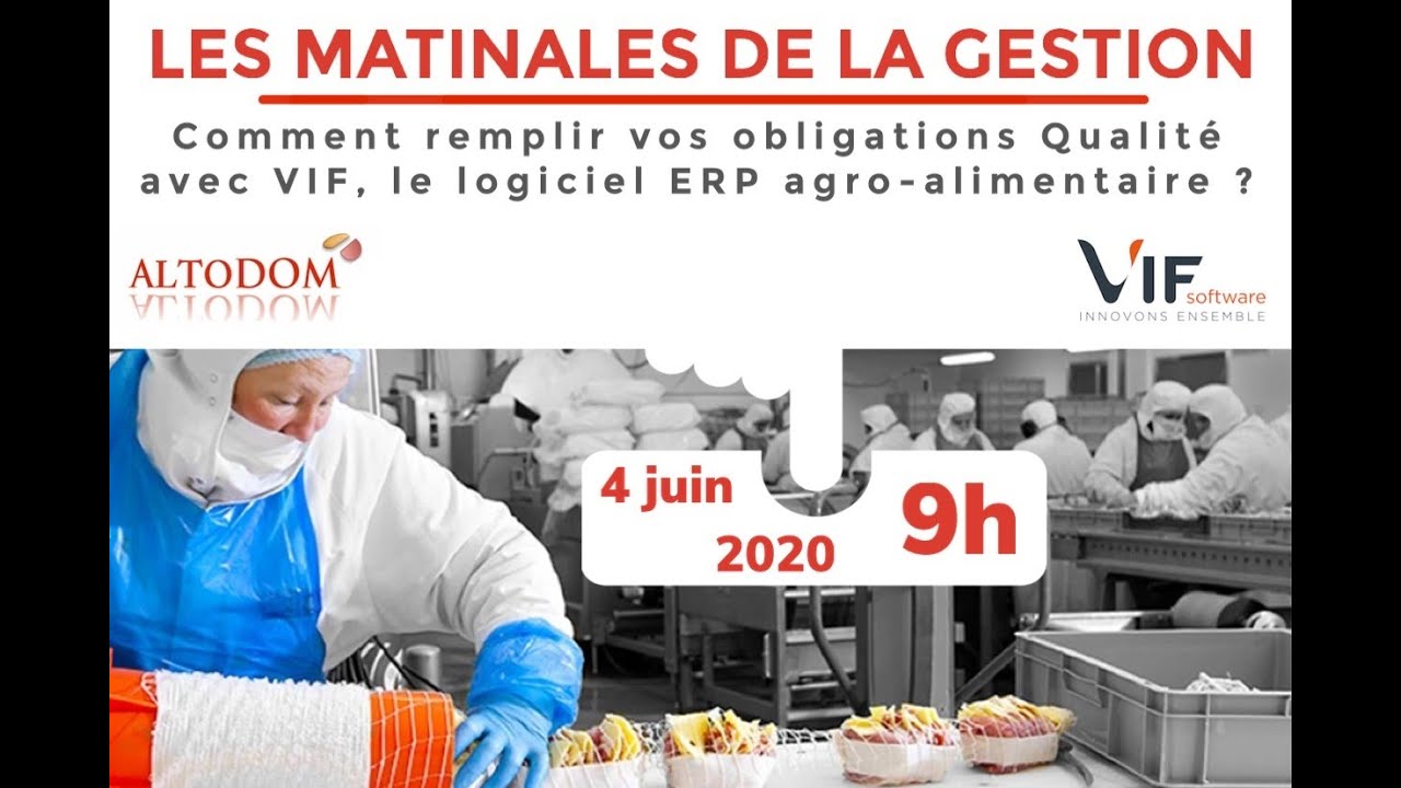 Comment remplir vos obligations Qualité avec VIF, le logiciel ERP de l'agroalimentaire?
