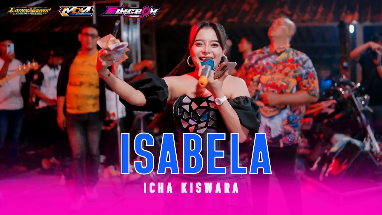 ISABELA - ICHA KISWARA - SINCRON MUSIC - LARIS MANIS AUDIO SOUND SYSTEM - MDM MULTIMEDIA