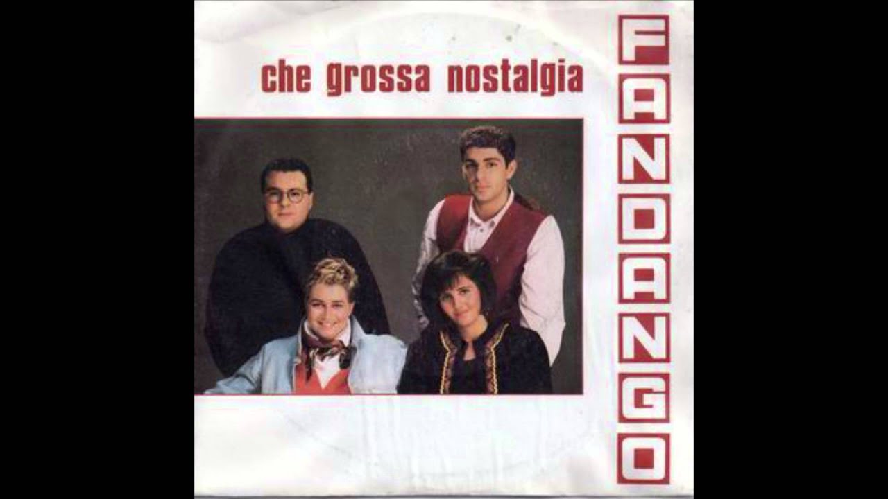 Fandango - Che grossa nostalgia