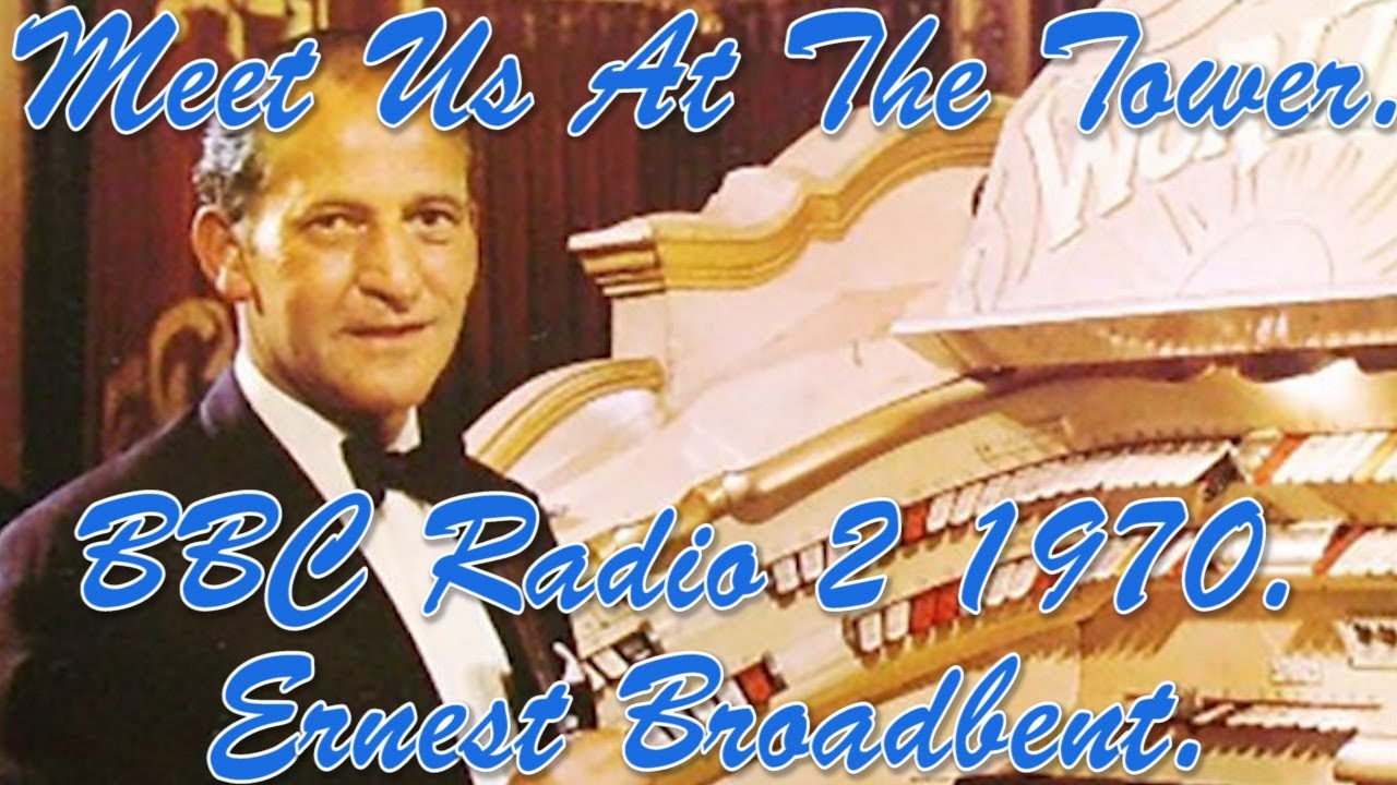 Ernest Broadbent Meet Us At The Tower 1970