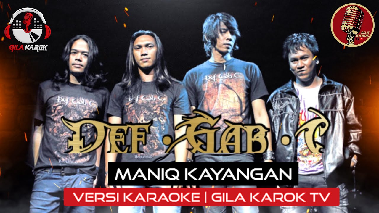 DEF GAB C - MANIQ KAYANGAN | VERSI KARAOKE