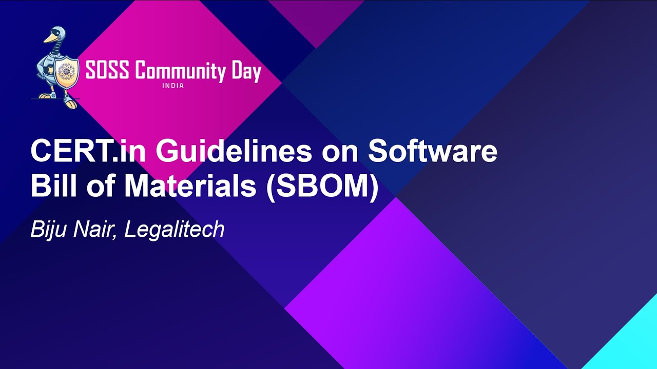 CERT.in Guidelines on Software Bill of Materials (SBOM) - Biju Nair, Legalitech