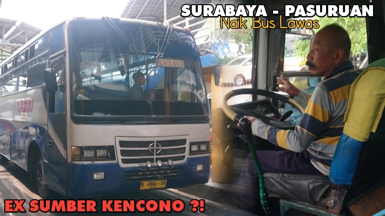 Trip Surabaya - Pasuruan Naik Bus Lawas PO. LADJU