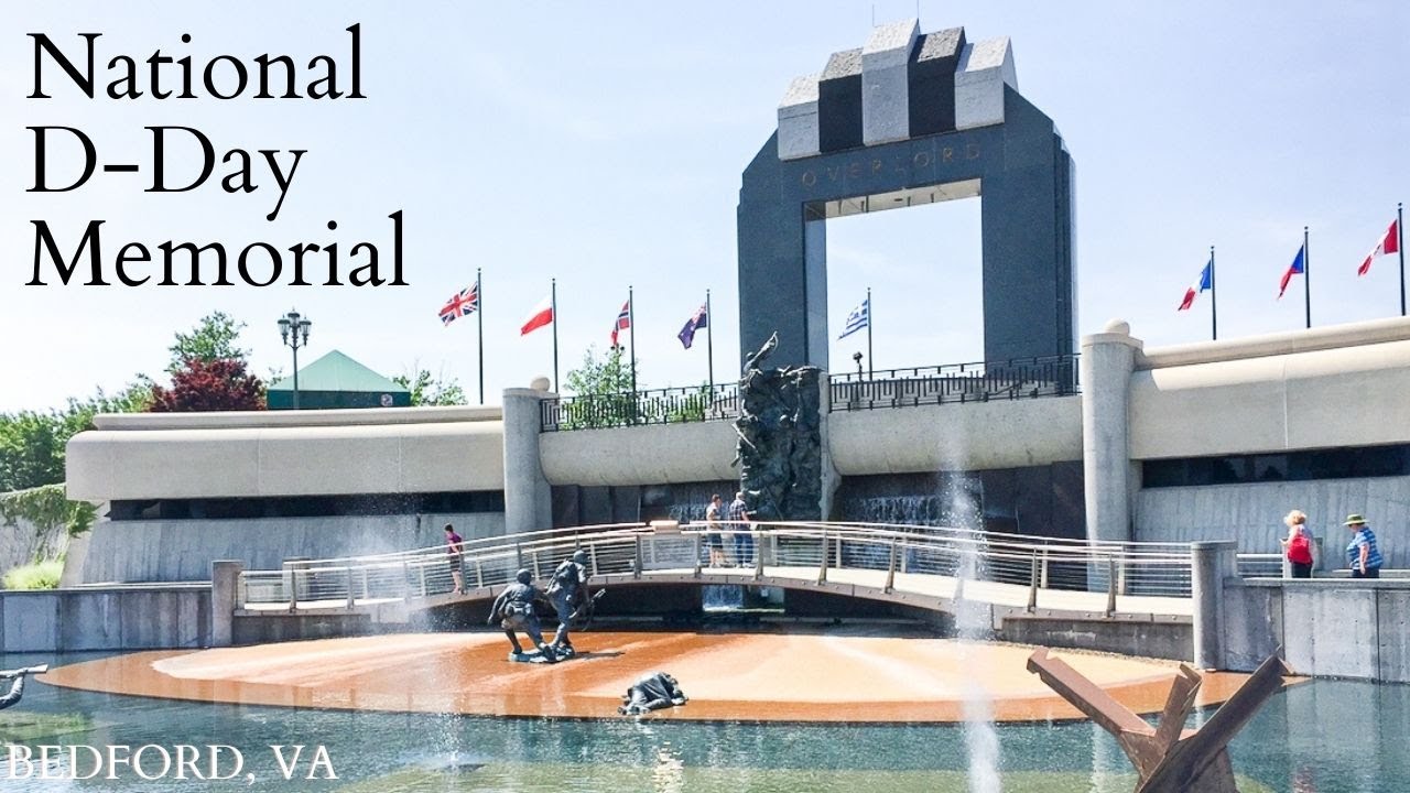 NATIONAL D-DAY MEMORIAL (Bedford, VA)