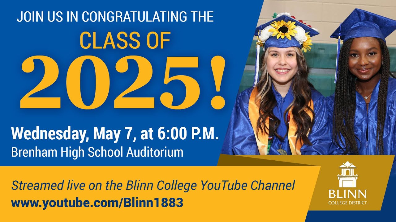 Blinn College District - Graduation Ceremony - May 7th, 2025.