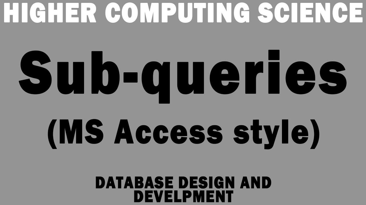 Higher DDD Lesson 11 - Sub queries (MS Access style)