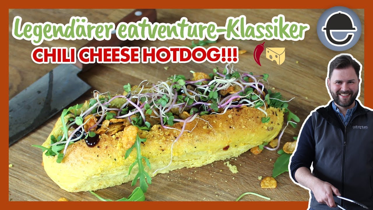eatventure Klassiker: Chili Cheese Hotdog  / Chili Cheese Sandwich / eatventure