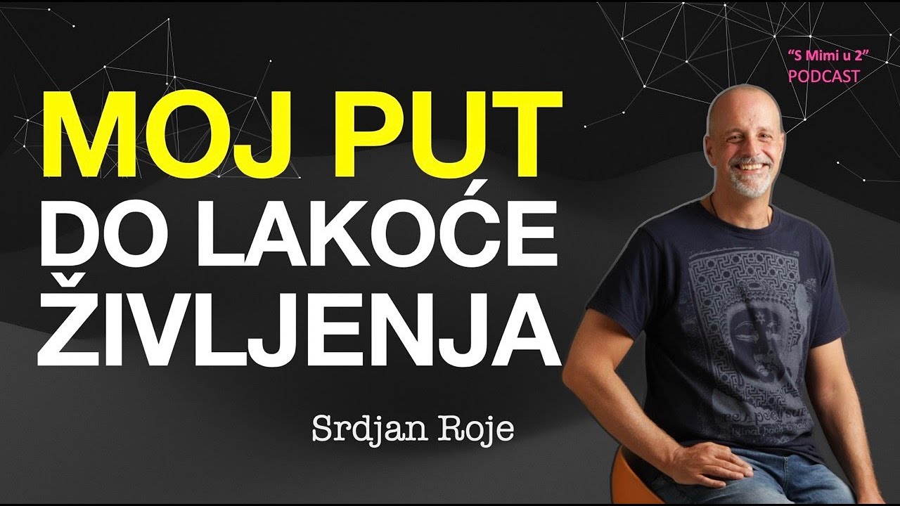 Kako sam do&scaron;ao do obilja /Moja životna transformacija- Srdjan Roje