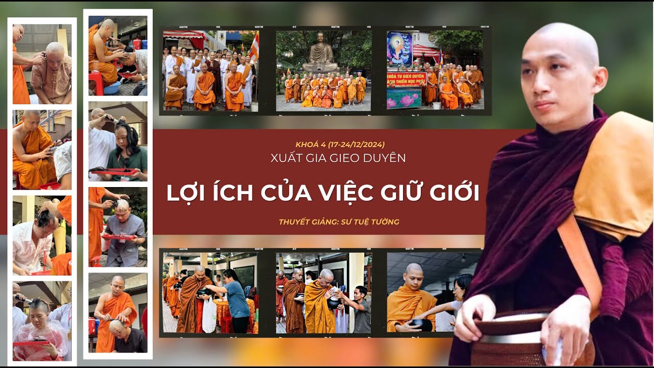 Lợi ích của việc giữ giới | Thuyết giảng: Sư Tuệ Tường | Khoá XGGD 17-24/12