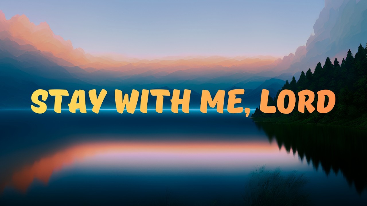 Stay With Me, Lord