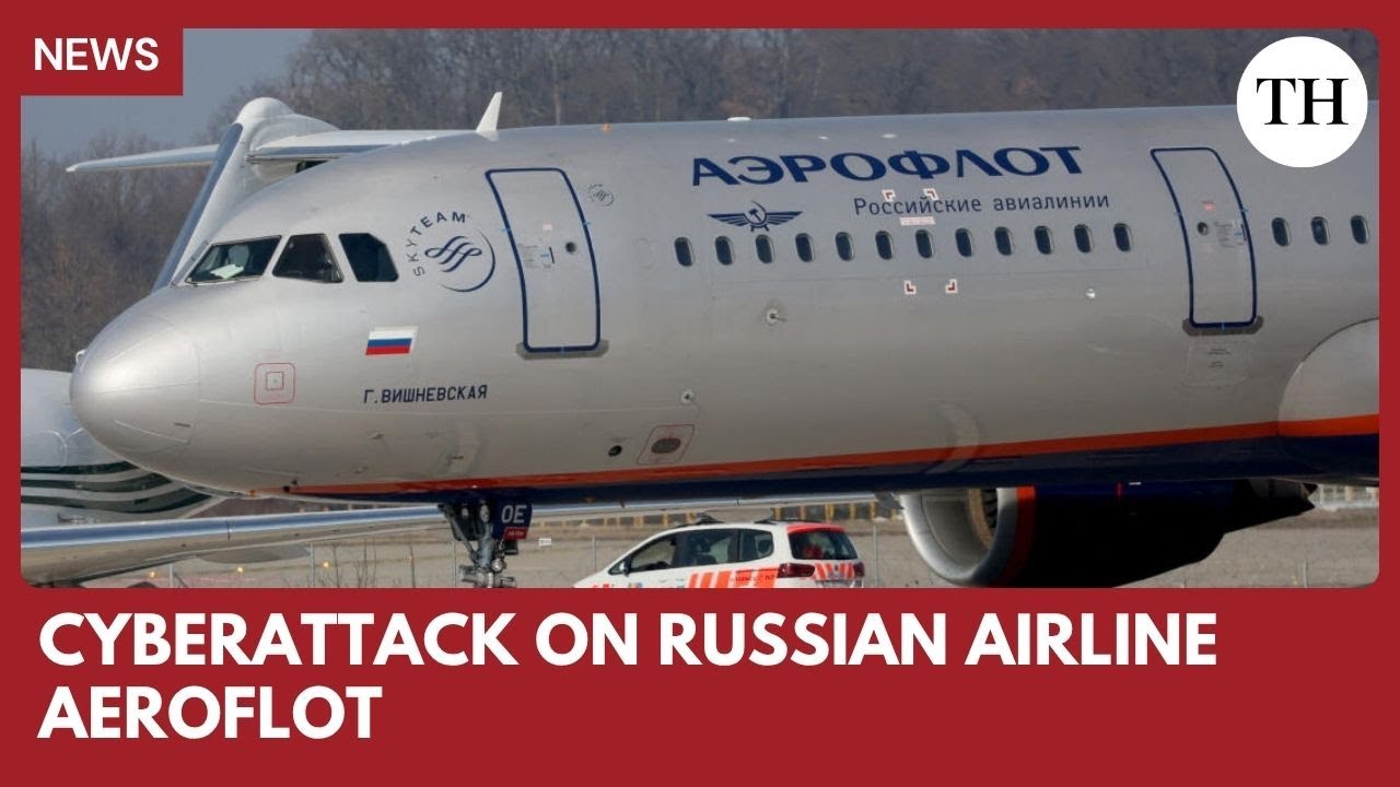 Russian airline Aeroflot hit by cyberattack, over 100 flights cancelled
