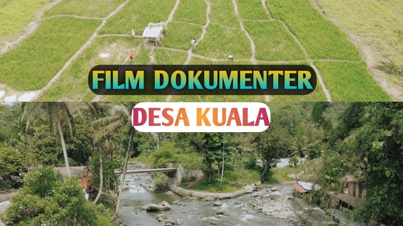 FILM DOKUMENTER DESA KUALA KEC. SIBOLANGIT KAB. DELI SERDANG