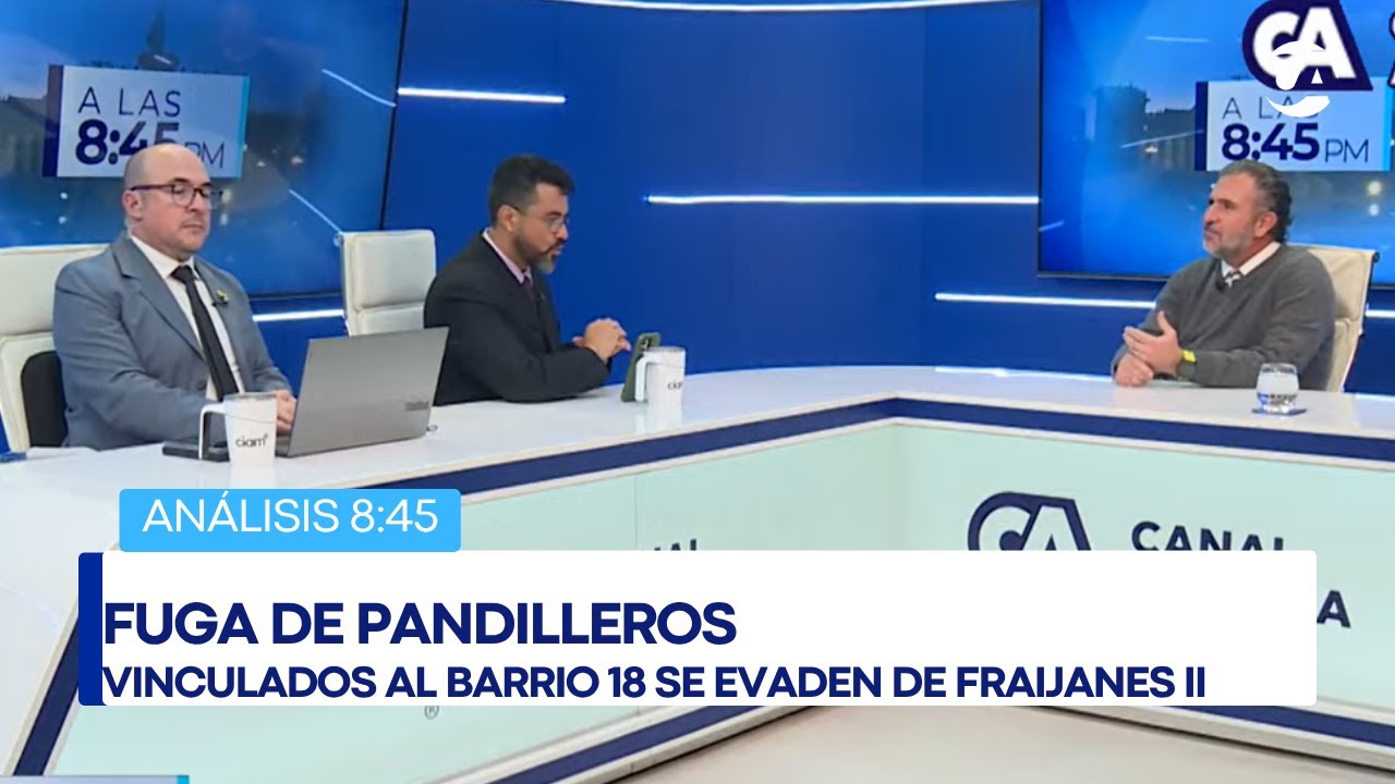 Análisis | Fuga de 20 reos en Fraijanes II, vinculados a la estructura criminal Barrio 18 (13/10/25)