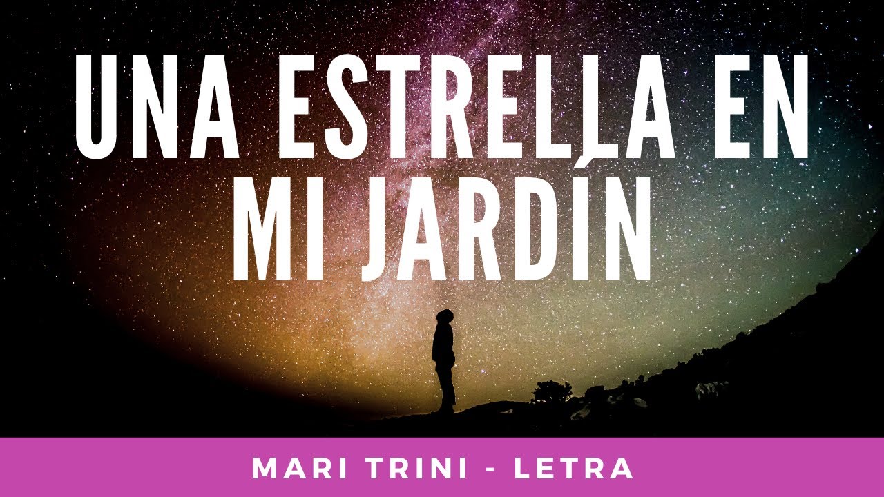 Una Estrella En Mi Jardin Mari Trini