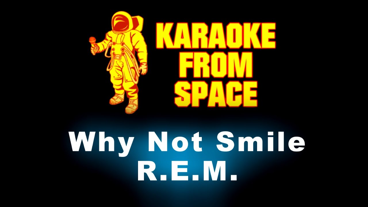 R.E.M. • Why Not Smile | Karaoke • Instrumental • Lyrics
