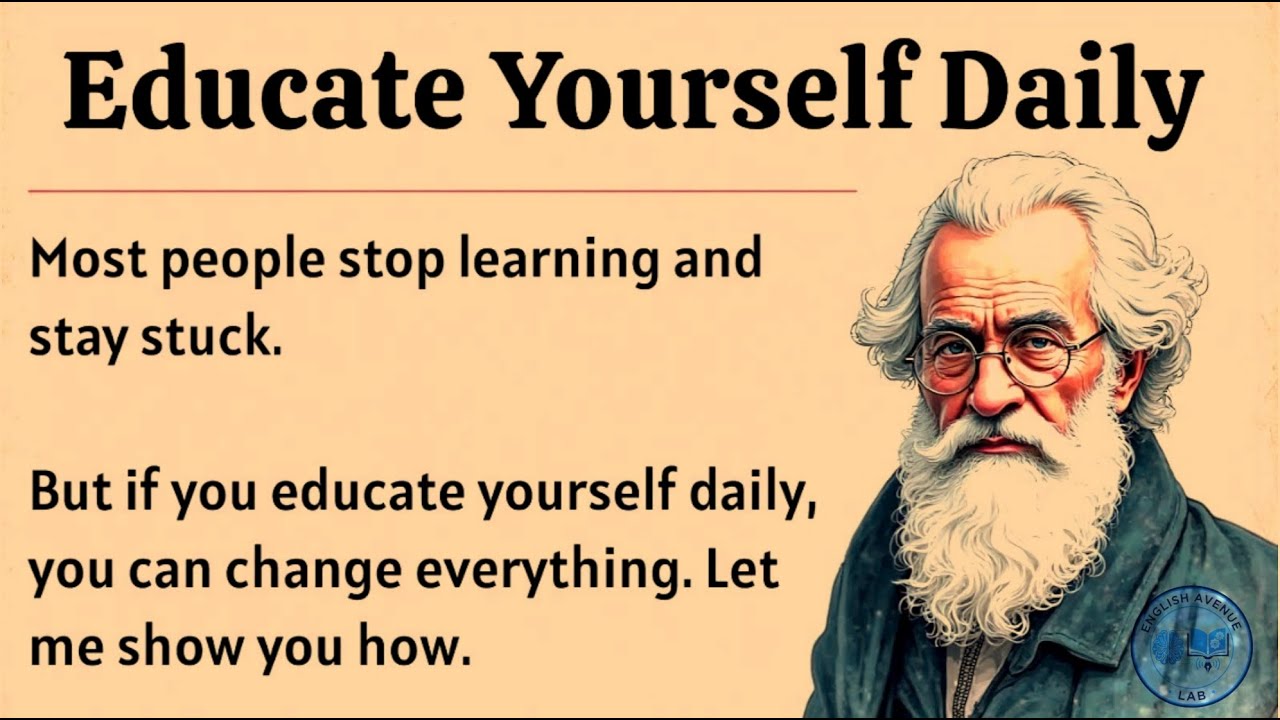 Educate Yourself Daily || Graded Reader Level 2 || Improve Your English Fluency ✅️