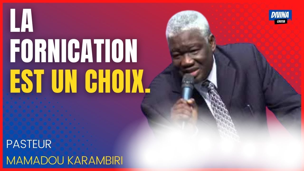 Les Œuvres de la chair - Pasteur MAMADOU KARAMBIRI