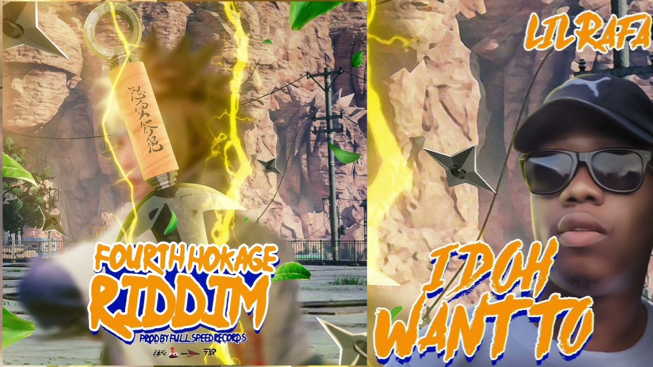 LilRafa - i Doh want to ( Fourth Hokage Riddim )