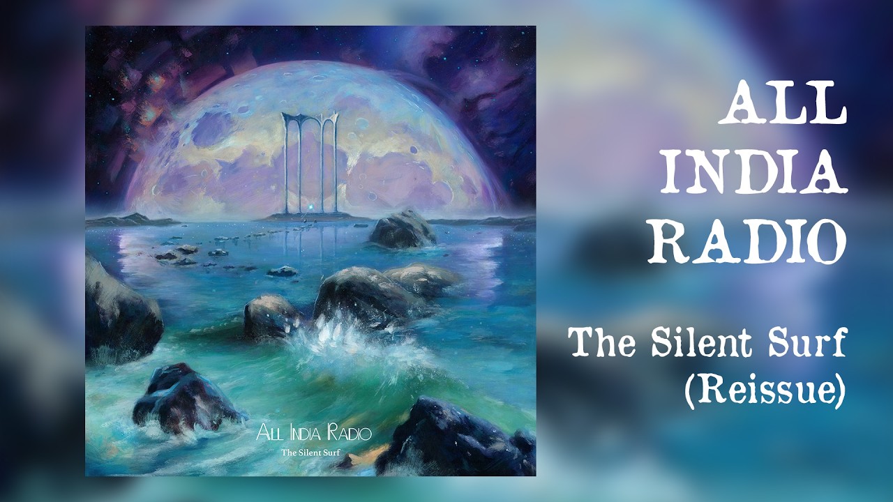 All India Radio - The Silent Surf (Reissue) Full Album