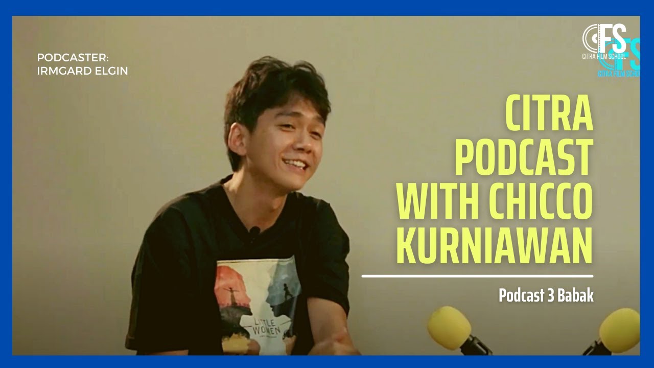 CITRA PODCAST WITH CHICCO KURNIAWAN - ANTIMAGER KFP Angk 7/2021