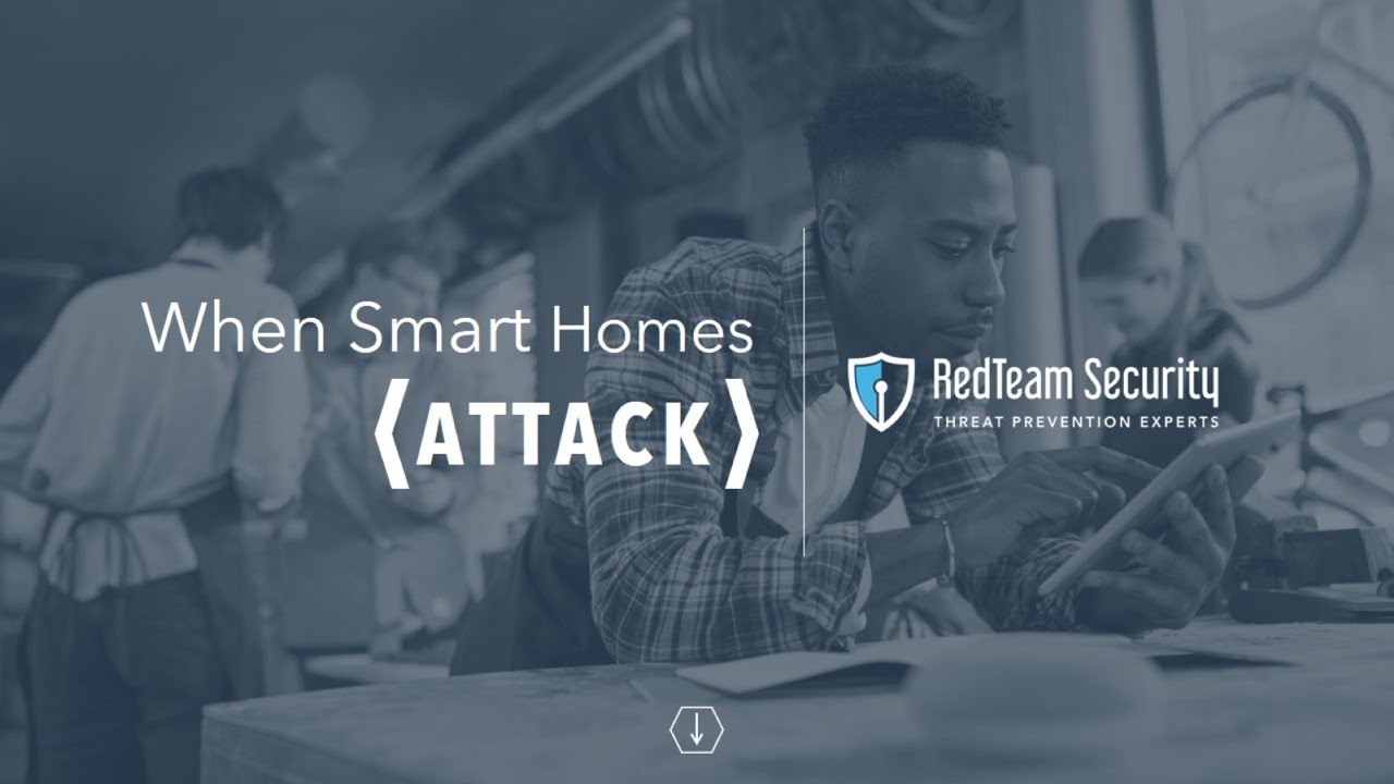 When Smart Homes Attack | 2020 Sioux Falls Cybersecurity Conference