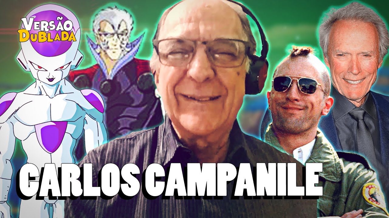 CARLOS CAMPANILE | Voz do Freeza | Histórias na dublagem