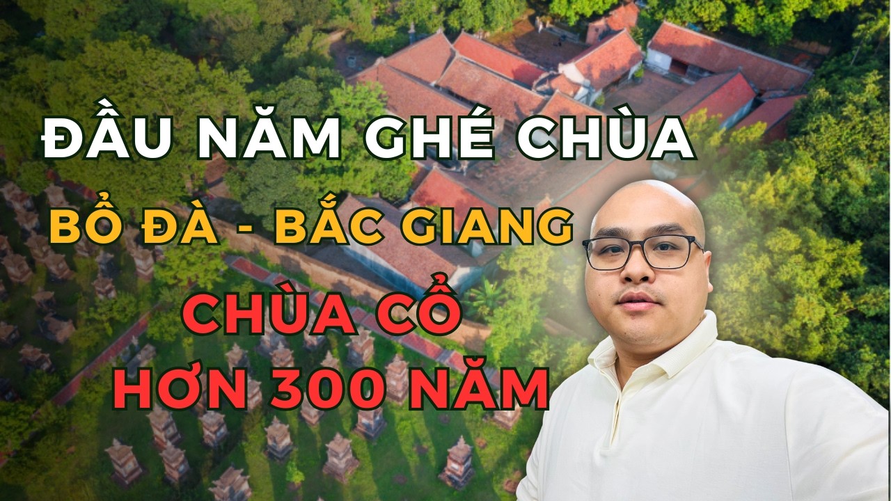 Chùa Bổ Đà Bắc Giang Ngày Đầu Năm – Đông Đúc Hay Bình Yên?