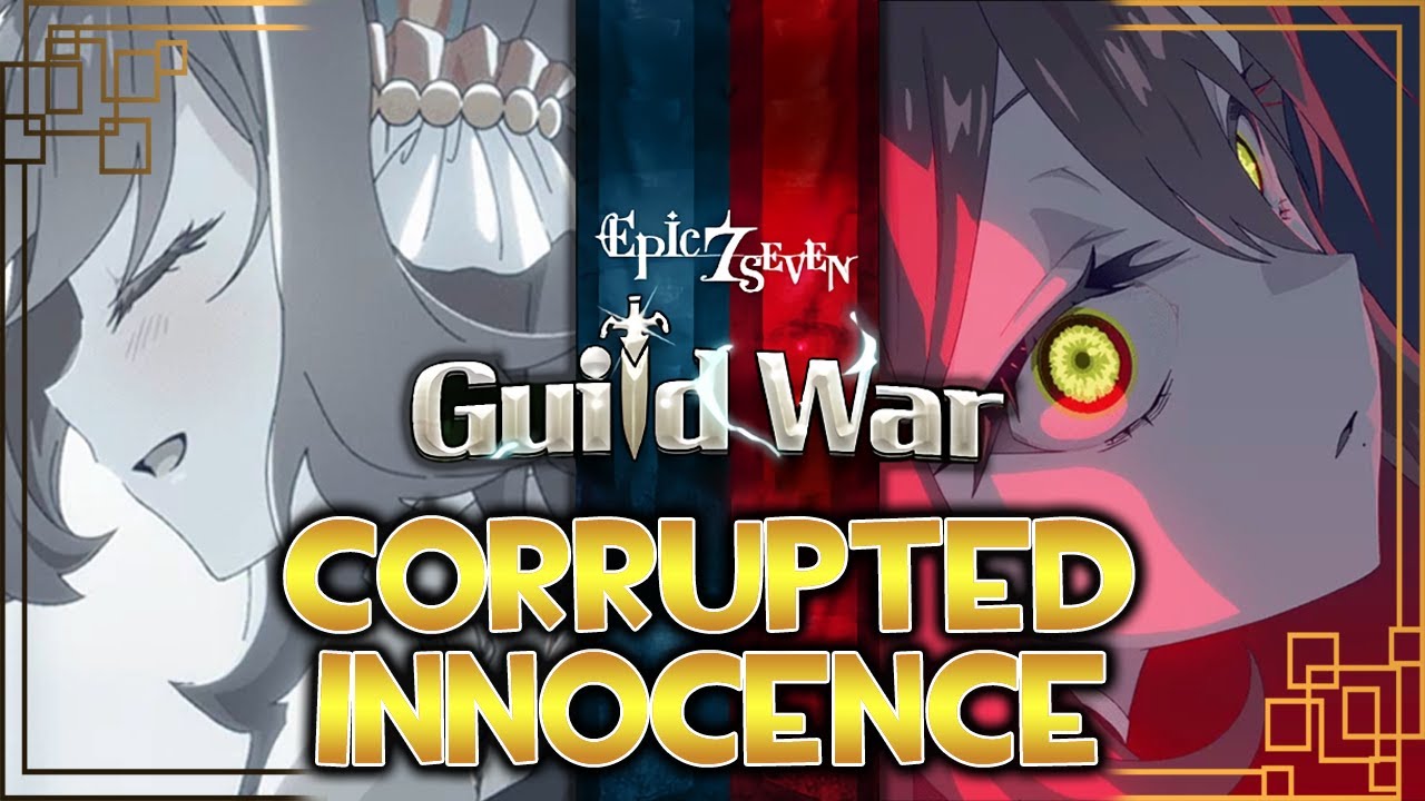 Epic Seven - A Corrupted Innocence - Guild Wars #14