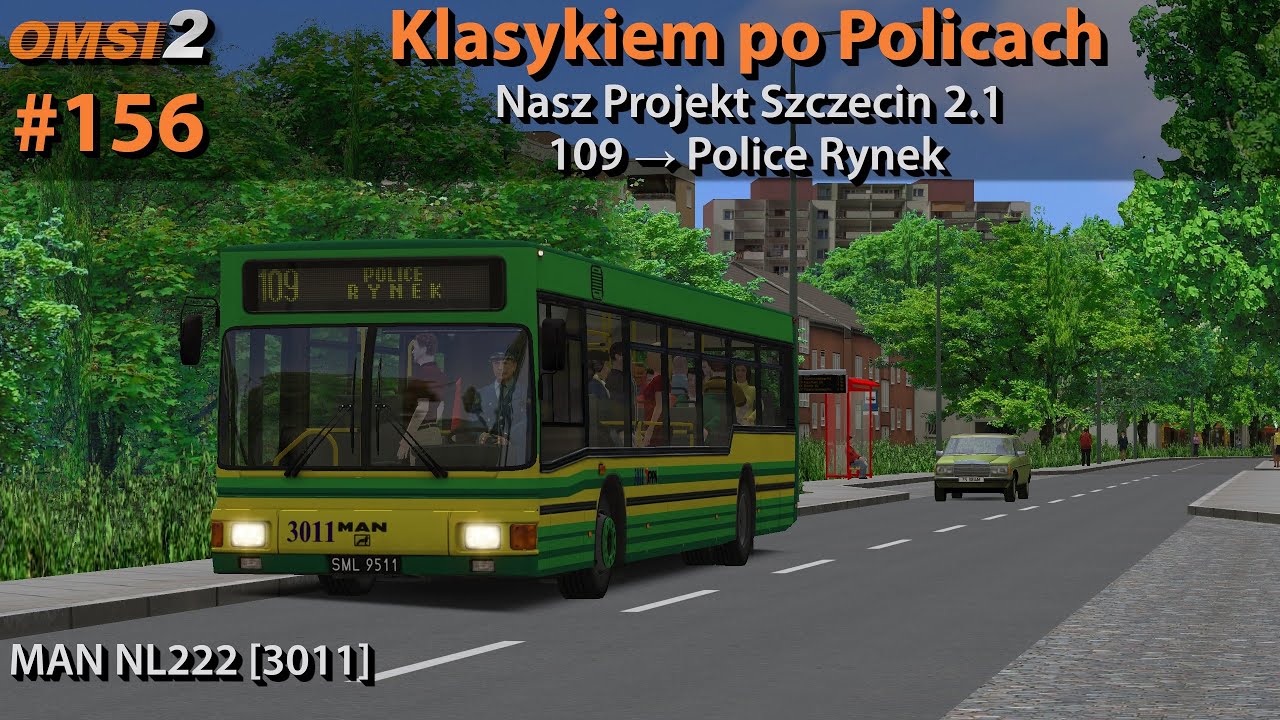 OMSI 2 #156: Klasykiem po Policach | Nasz Projekt Szczecin 2.1 - Linia 109 | MAN NL222