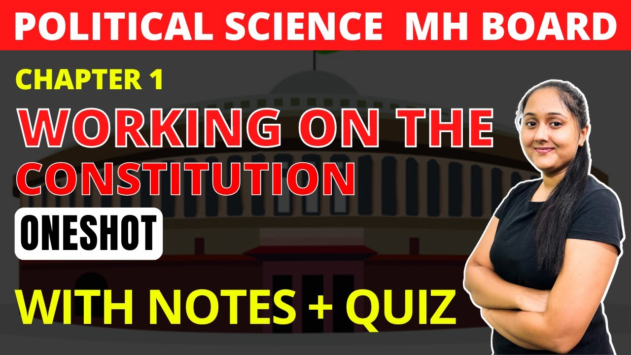 Working on The Constitution - Class 10 Political Science - Maharashtra State Board