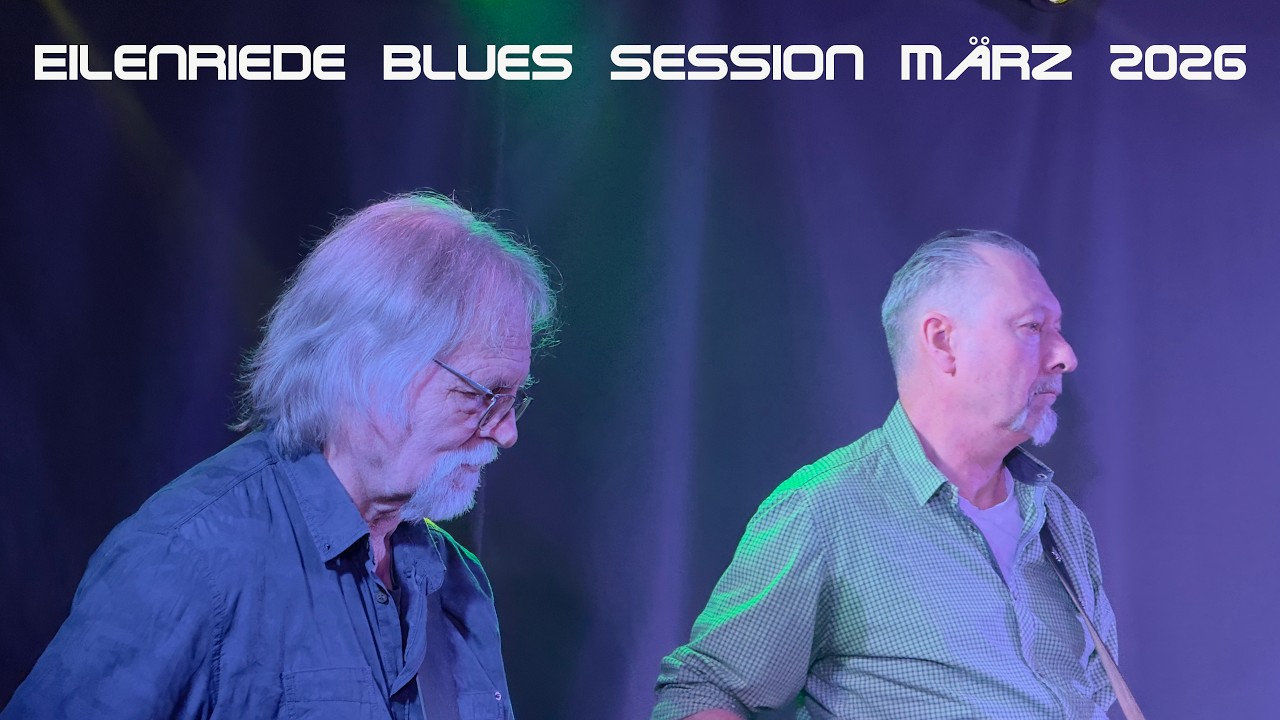 EILENRIEDE BLUES SESSION MÄRZ 2026
