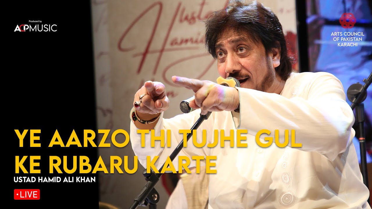 Ye Aarzo thi tujhe gul ke rubaru karte | Ustad Hamid Ali Khan | Live | Arts Council Karachi