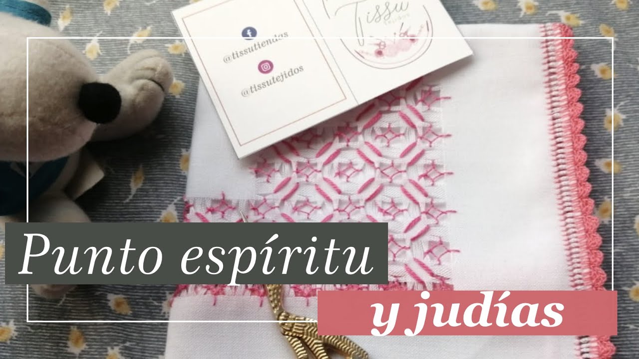 VAINICAS Y DESHILADOS SERVILLETA PUNTO ESPIRITU Y JUDIAS