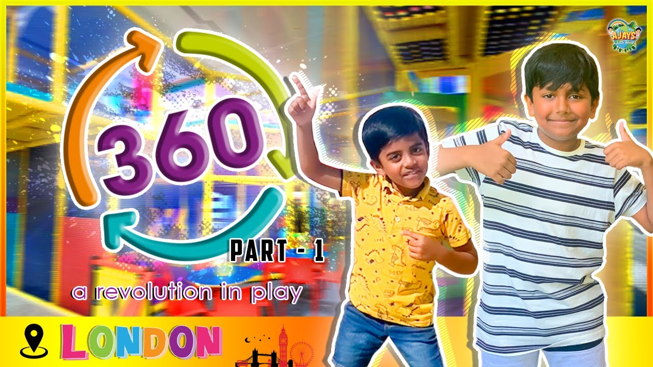 LONDON 360 PLAY PART -1 - FUN FOR KIDS - FAMILY PLAYTIME - AJAYS LITTLE WORLD - LONDON